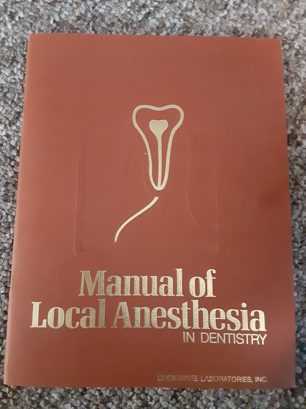 Manual of Local Anesthesia in General Dentistry by Cook-Waite Laboratories 1980